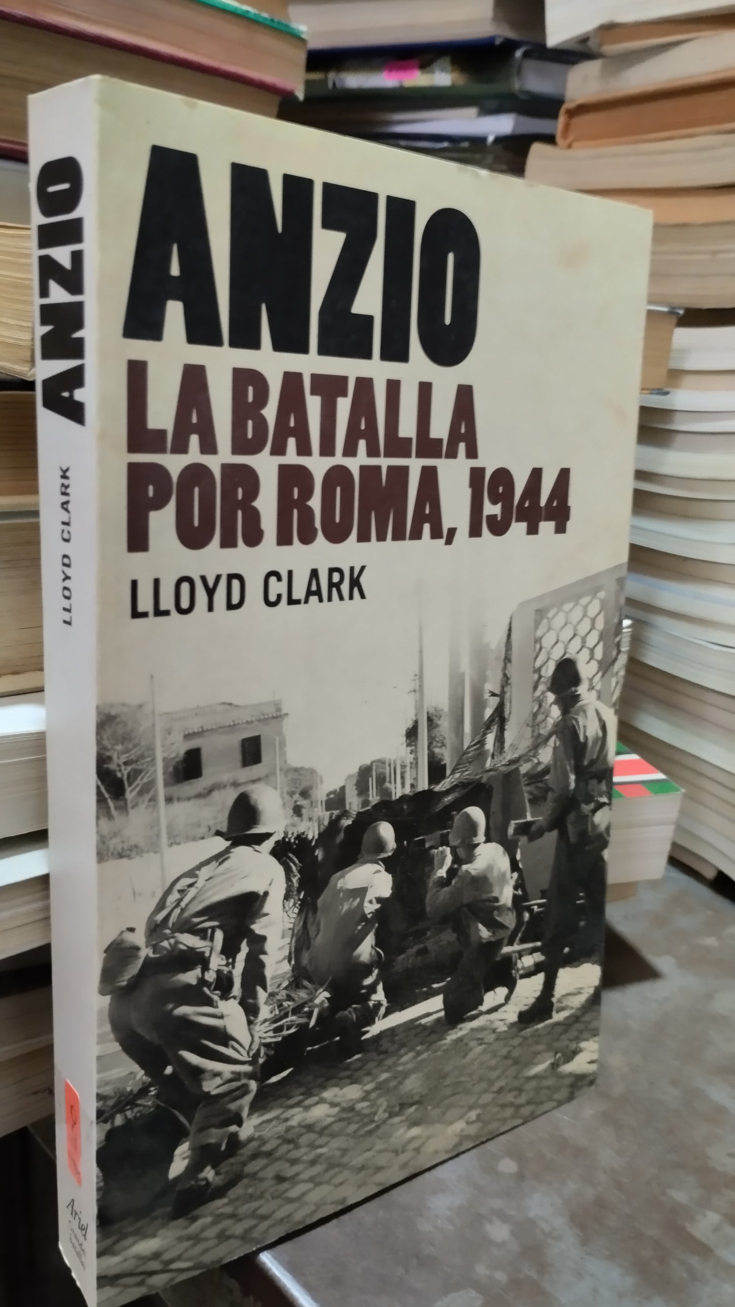 ANZIO LA BATALLA POR ROMA 1944 POR LLOYD CLARK LIBRO USADO HISTORIA ALDAMA