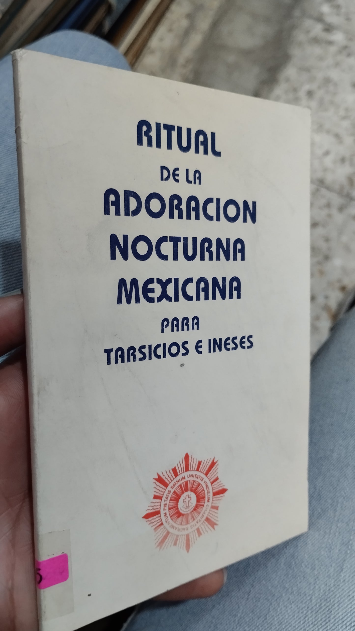 RITUAL DE LA ADORACION NOCTURNA MEXICANA PARA TARSICIOS E INESES LIBRO USADO RELIGION ALDAMA
