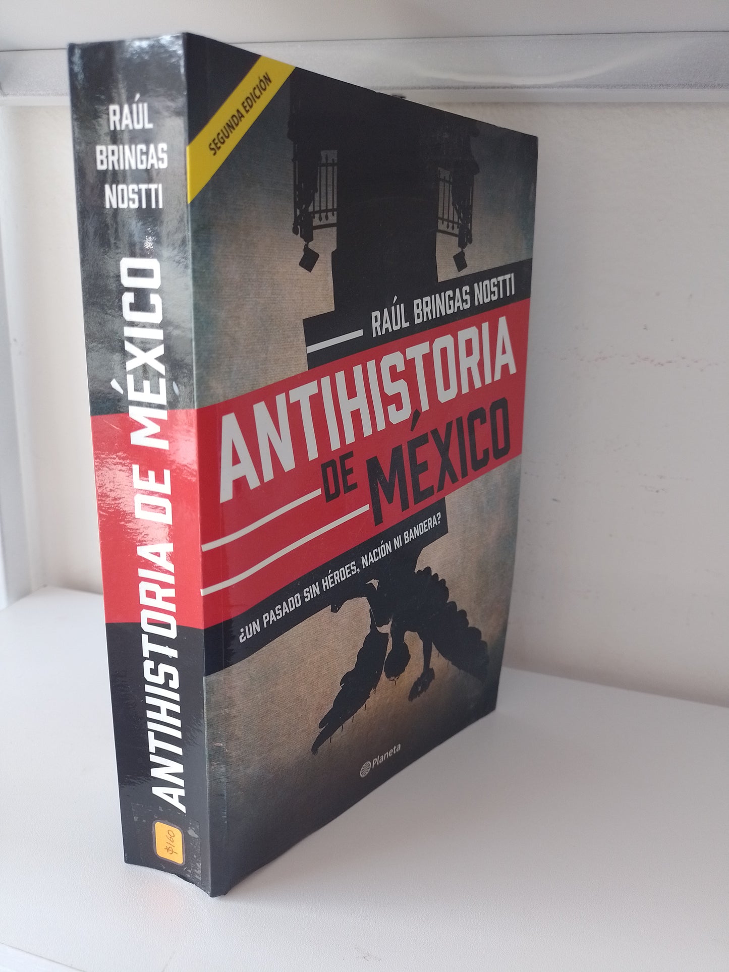 ANTIHISTORIA DE MEXICO POR RAUL BRINGAS NOSTTI USADO POLITICA JUAREZ 515