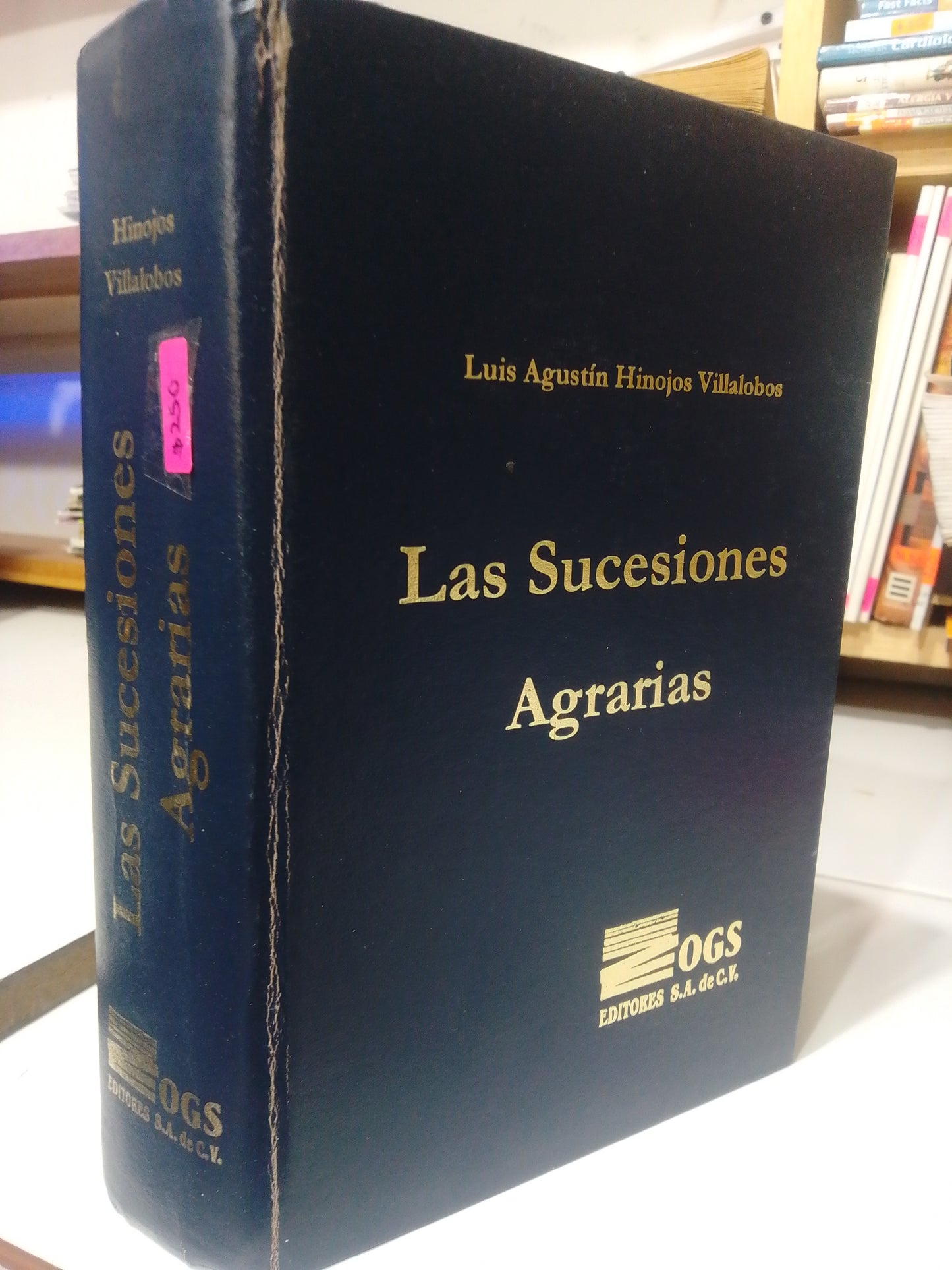 LAS SUCESIONES AGRARIAS POR LUIS AGUSTIN HINOJOS USADO ADMINISTRACION JUAREZ