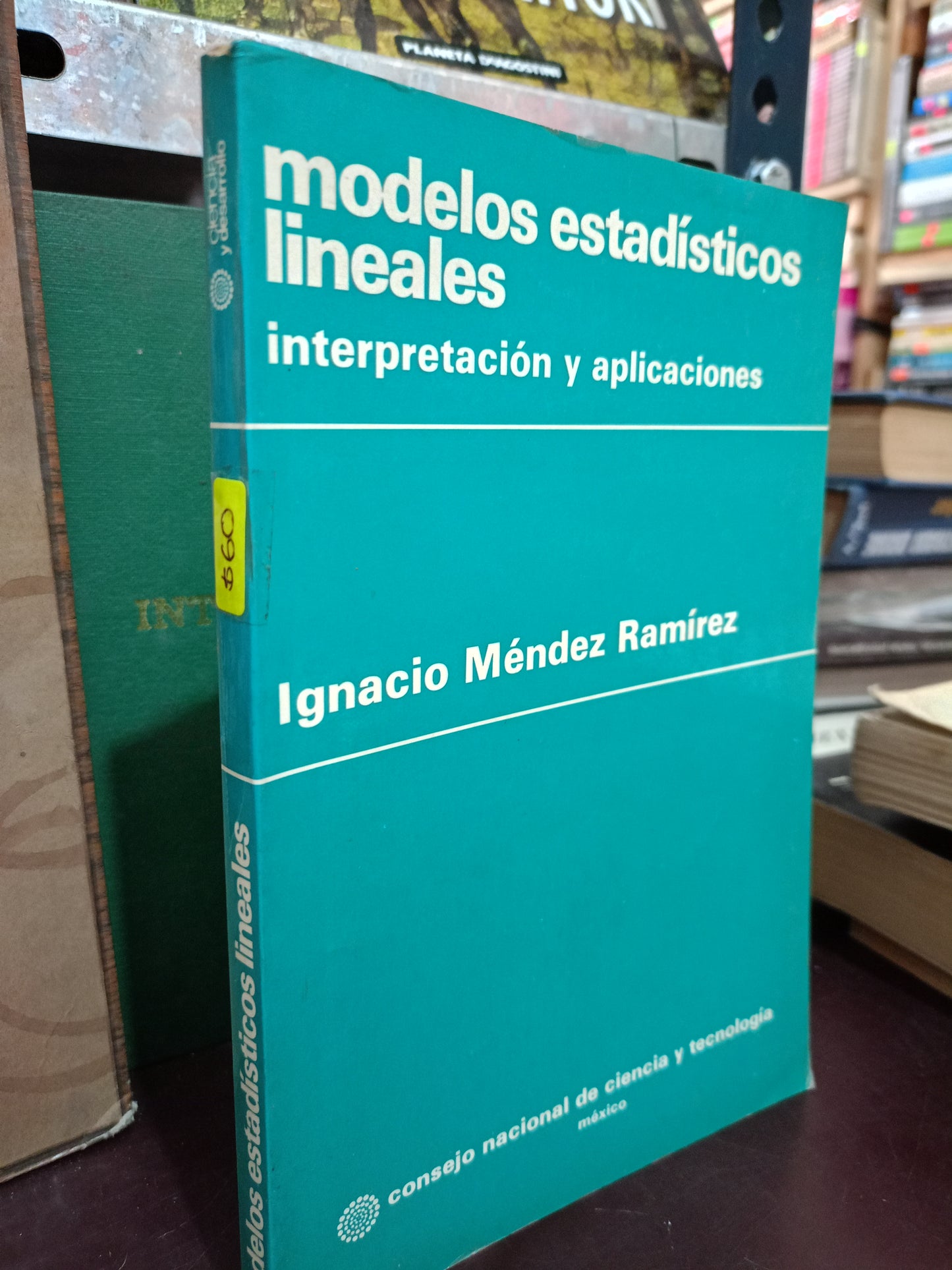 MODELOS ESTADÍSTICOS LINEALES POR IGNACIO MENDEZ RAMÍREZ USADO MATE LITERARIO 305