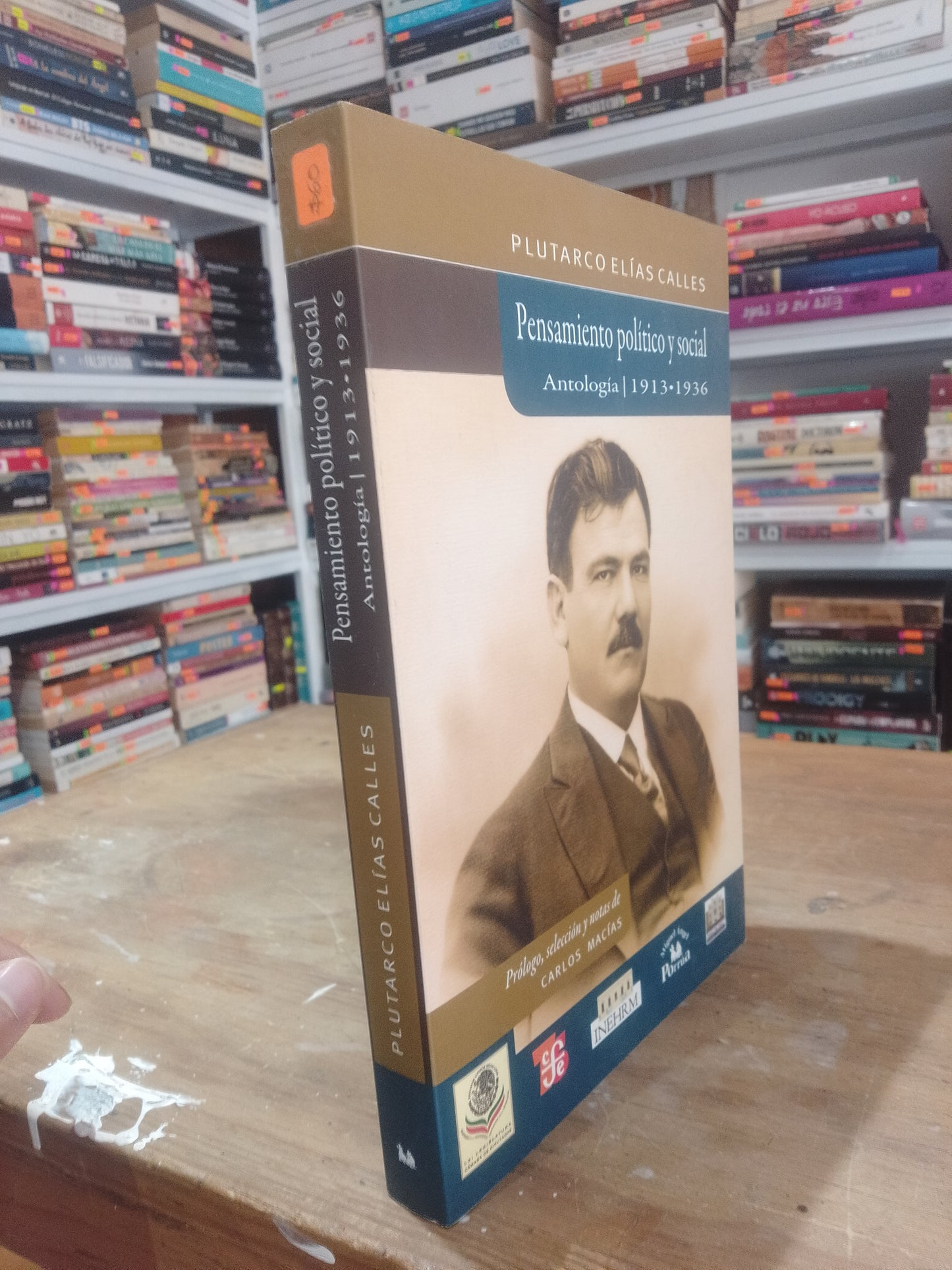 PLUTARCO ELIAS CALLES PENSAMIENTO POLITICO Y SOCIAL ANTOLOGIA 1913-1936 JUAREZ 515