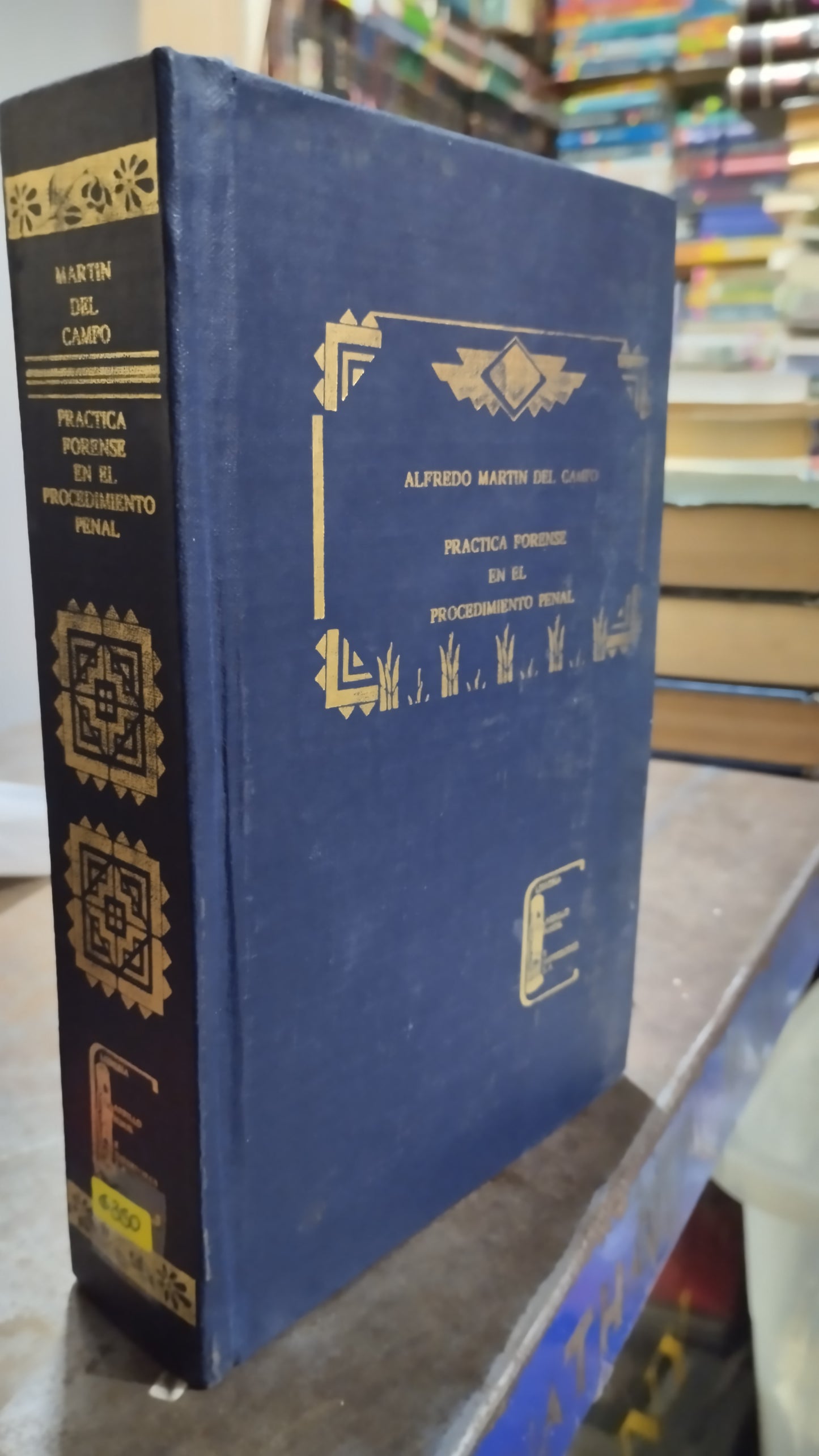 PRACTICA FORENCE EN EL PROCEDIMIENTO PENAL POR MARTIN DEL CAMPO LIBRO USADO DERECHO ALDAMA