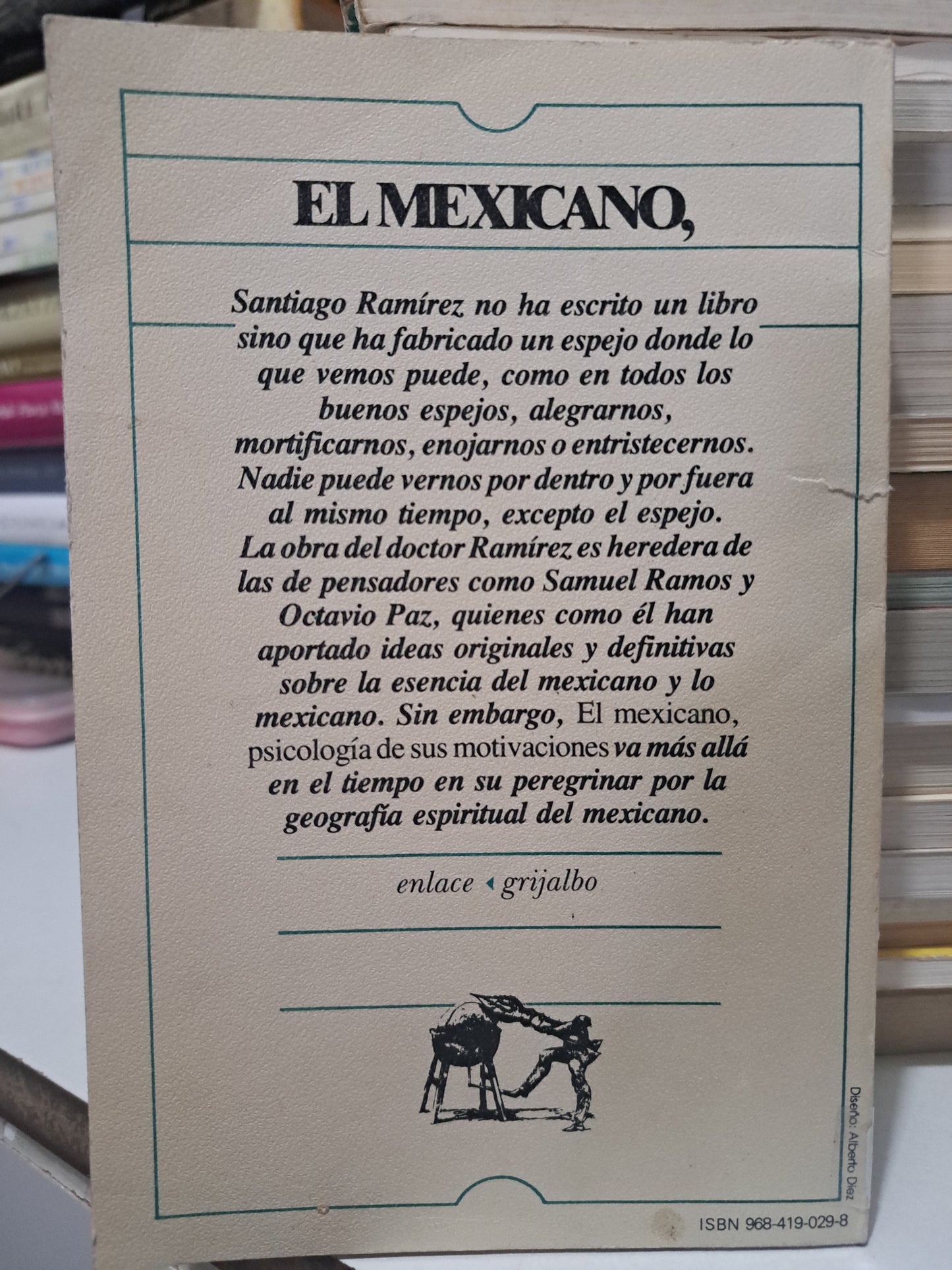 EL MEXICANO, PSICOLOGIA DE SUS MOTIVACIONES SANTIAGO RAMÍREZ USADO SUPERACIÓN PERSONAL JUÁREZ
