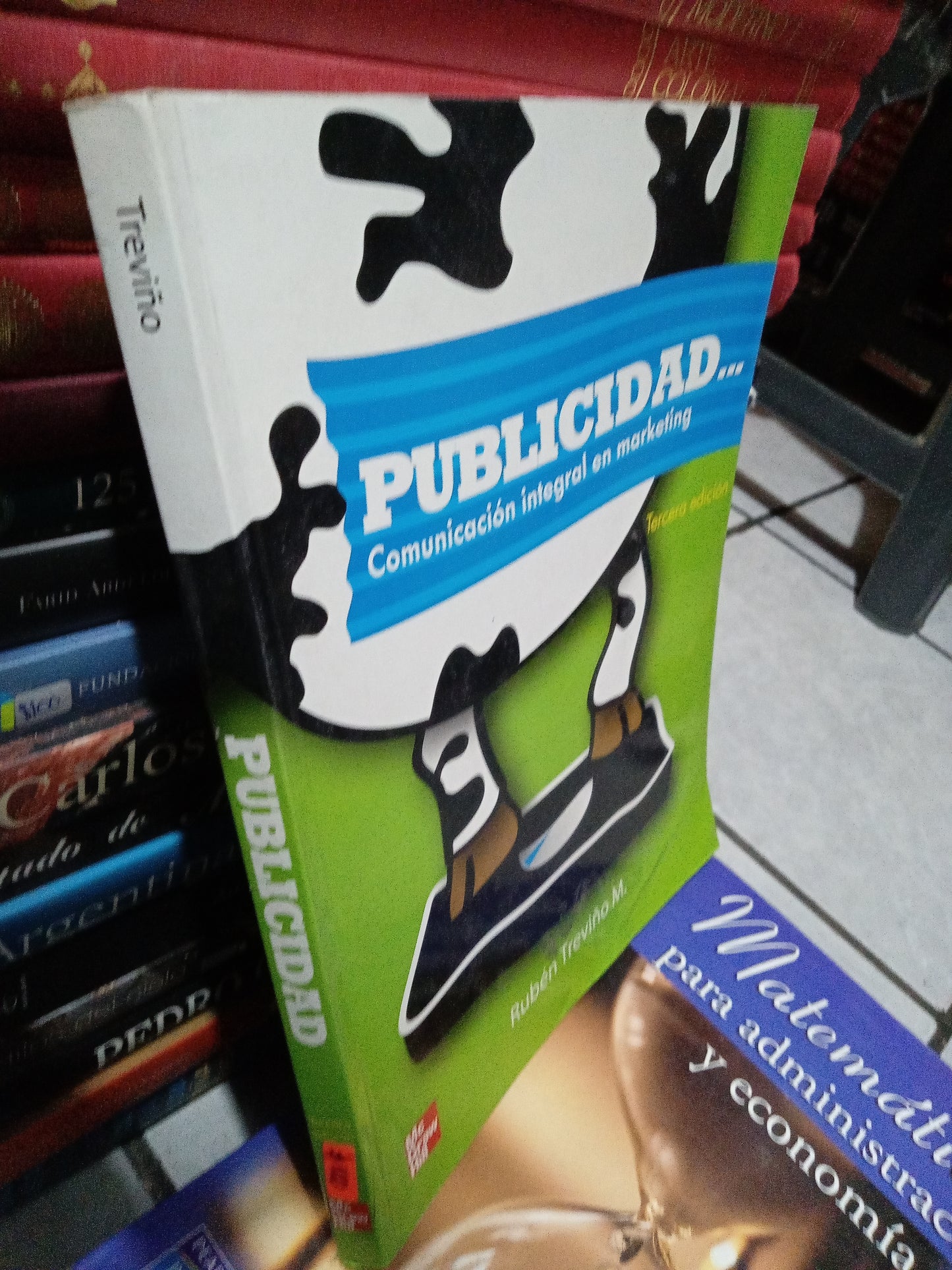 PUBLICIDAD COMUNICACIÓN INTEGRAL EN MARKETING POR RUBÉN TREVIÑO M USADO ADMINISTRACIÓN JUÁREZ