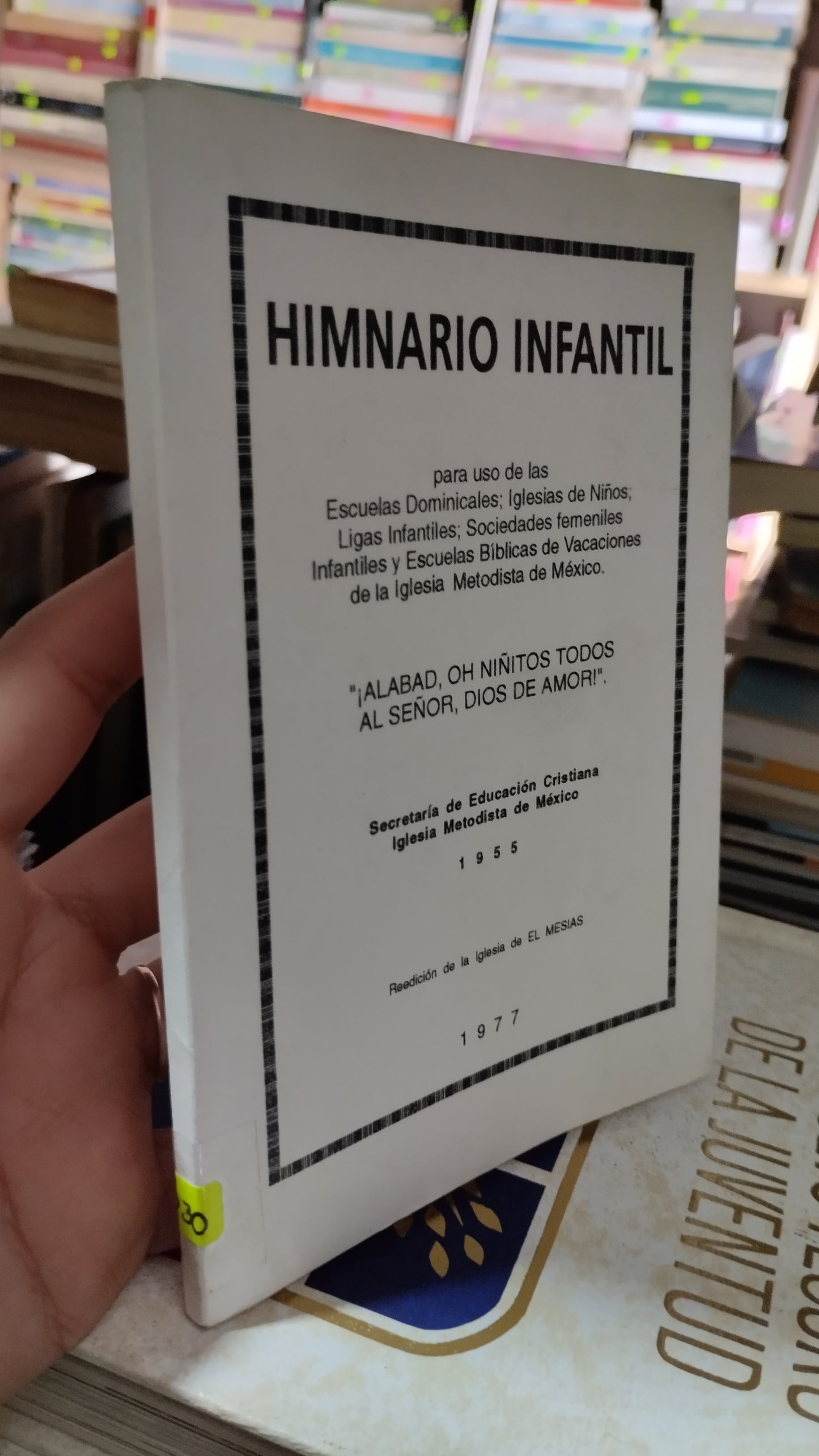 HIMNARIO INFANTIL POR LA SECRETARIA DE EDUCACION CRISTIANA IGLESIA METODISTA DE MEXICO LIBRO USADO RELIGION ALDAMA