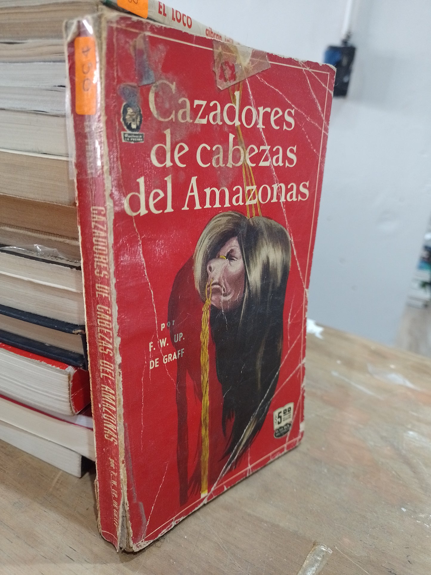 CAZADORES DE CABEZAS DEL AMAZONAS POR F.W.UP DE GRAFF USADO NOVELA JUAREZ 515