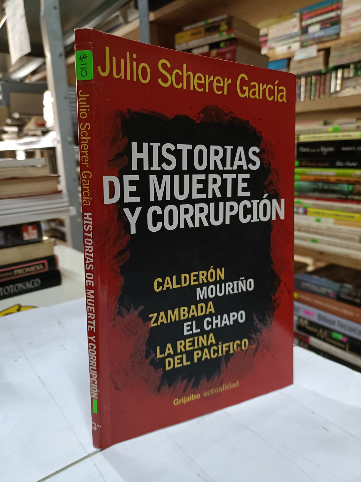 HISTORIAS DE MUERTE Y CORRUPCION POR JULIO SCHERER GARCIA USADO POLITICA LITERARIO 207