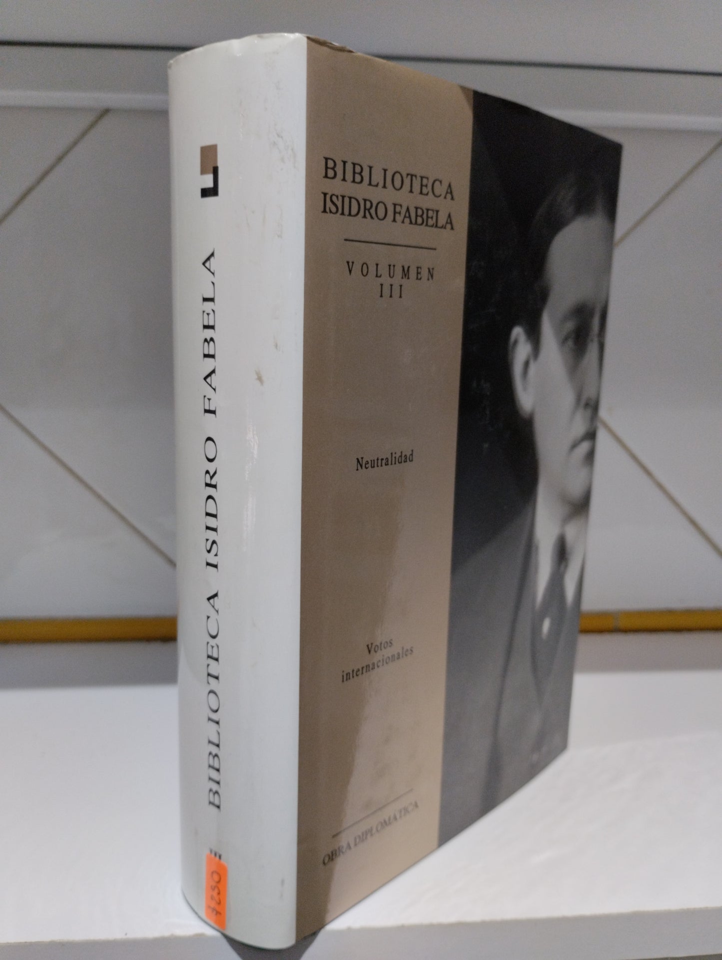 BIBLIOTECA ISIDRO FABELA VOLUMEN III NEUTRALIDAD VOTOS INTERNACIONALES POR ISIDRO FABELA USADO HISTORIA JUAREZ 515