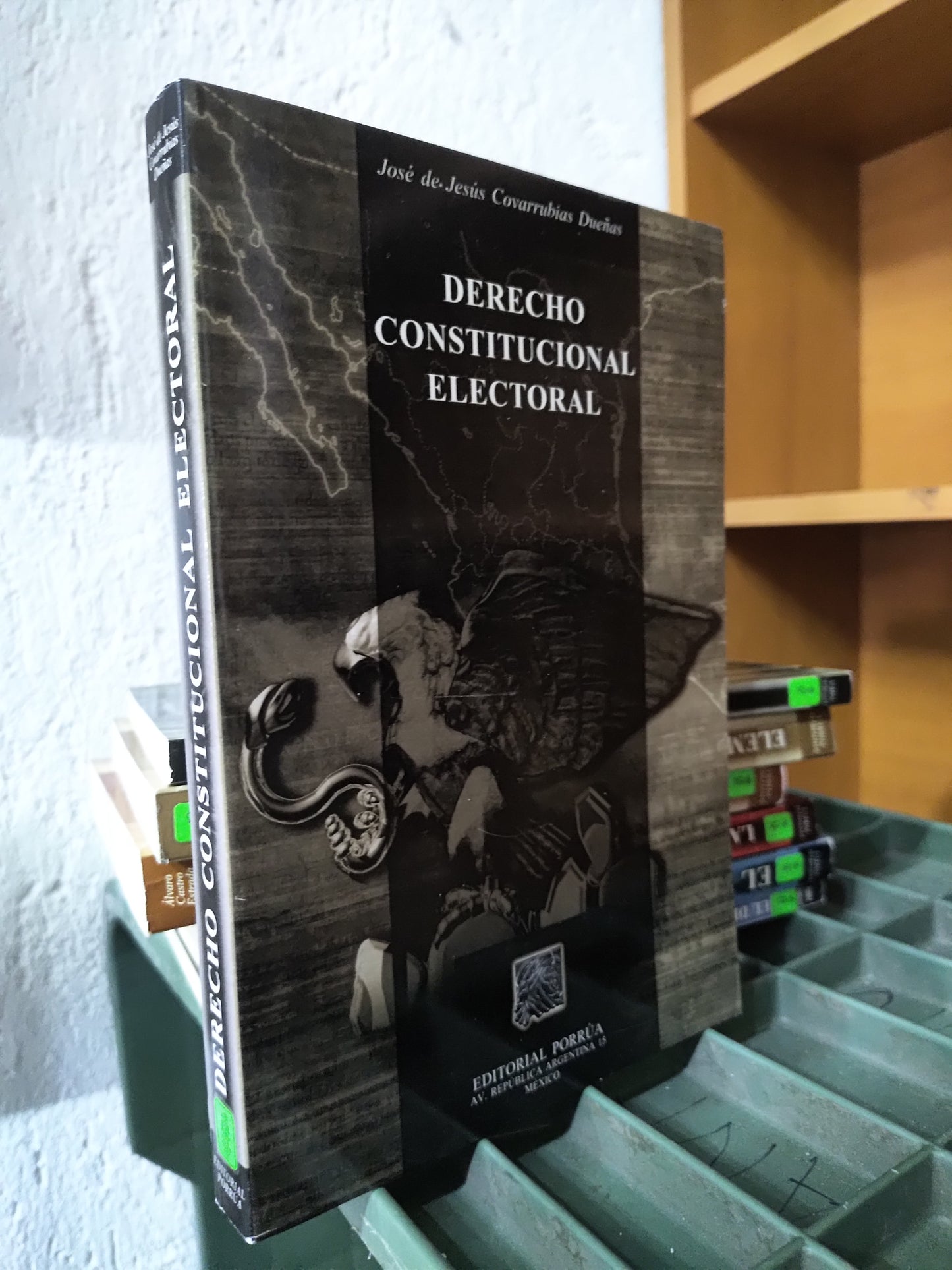 DERECHO CONSTITUCIONAL ELECTORAL POR JOSE DE JESUS COVARRUBIAS USADO DERECHO JUAREZ 515