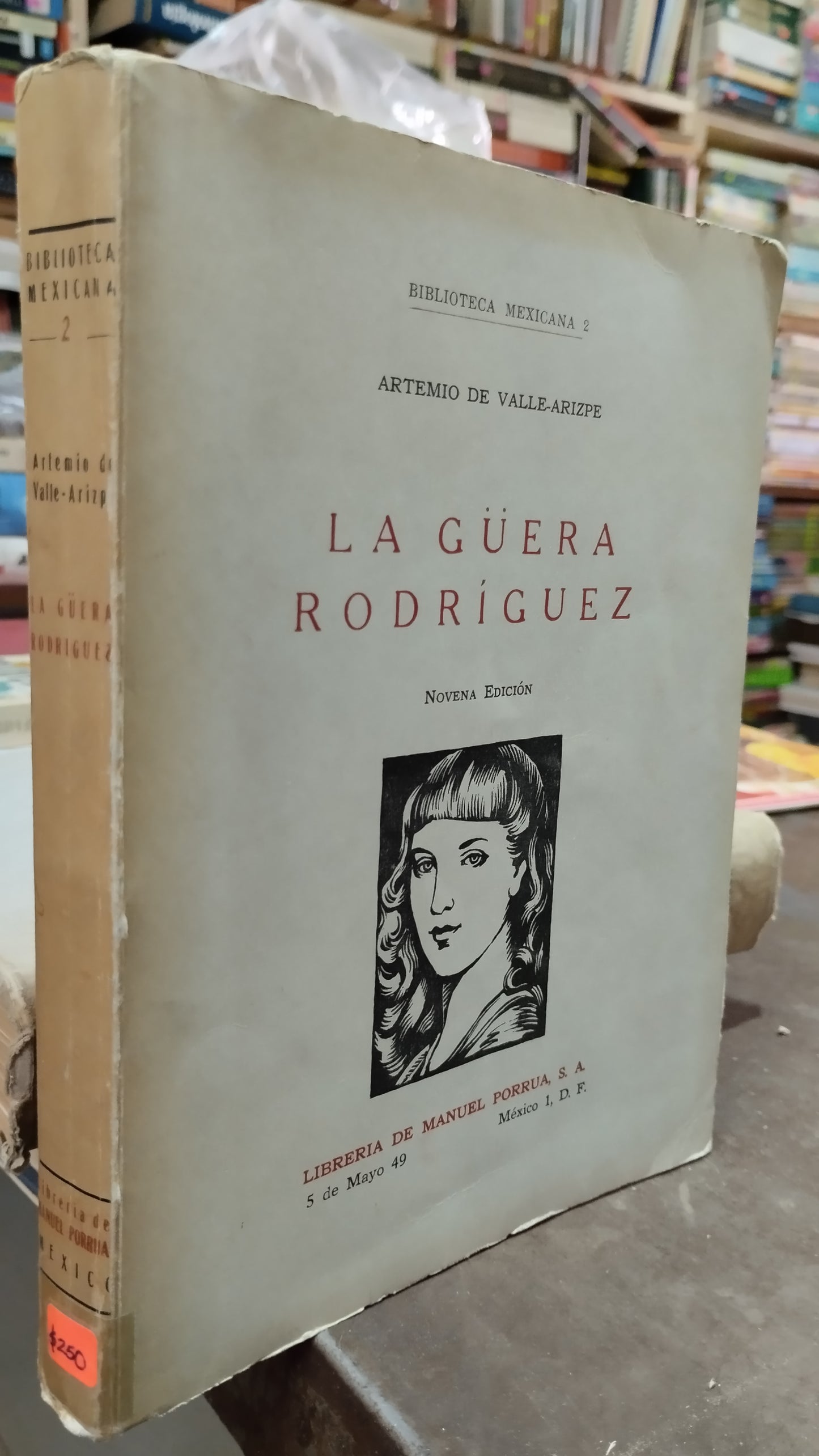 LA GÜERA RODRIGUEZ POR ARTEMIO DE VALLE ARIZPE LIBRO ANTIGUO ALDAMA