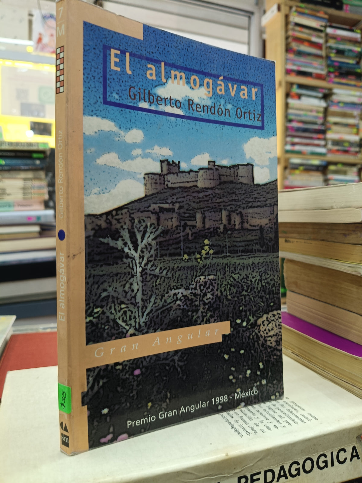 EL ALMOGAVAR POR GILBERTO RENDON ORTIZ USADO NOVELA JUAREZ 507