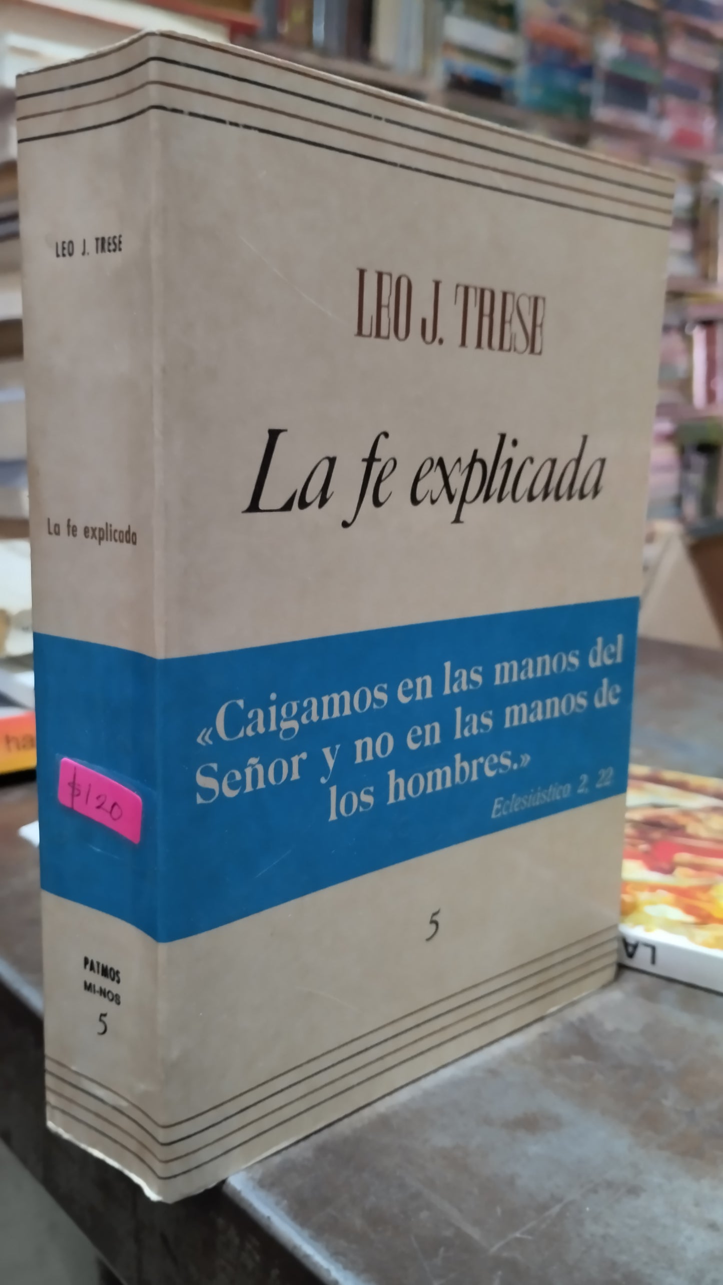 LA FE EXPLICADA POR LEO J TRESE LIBRO USADO RELIGION ALDAMA