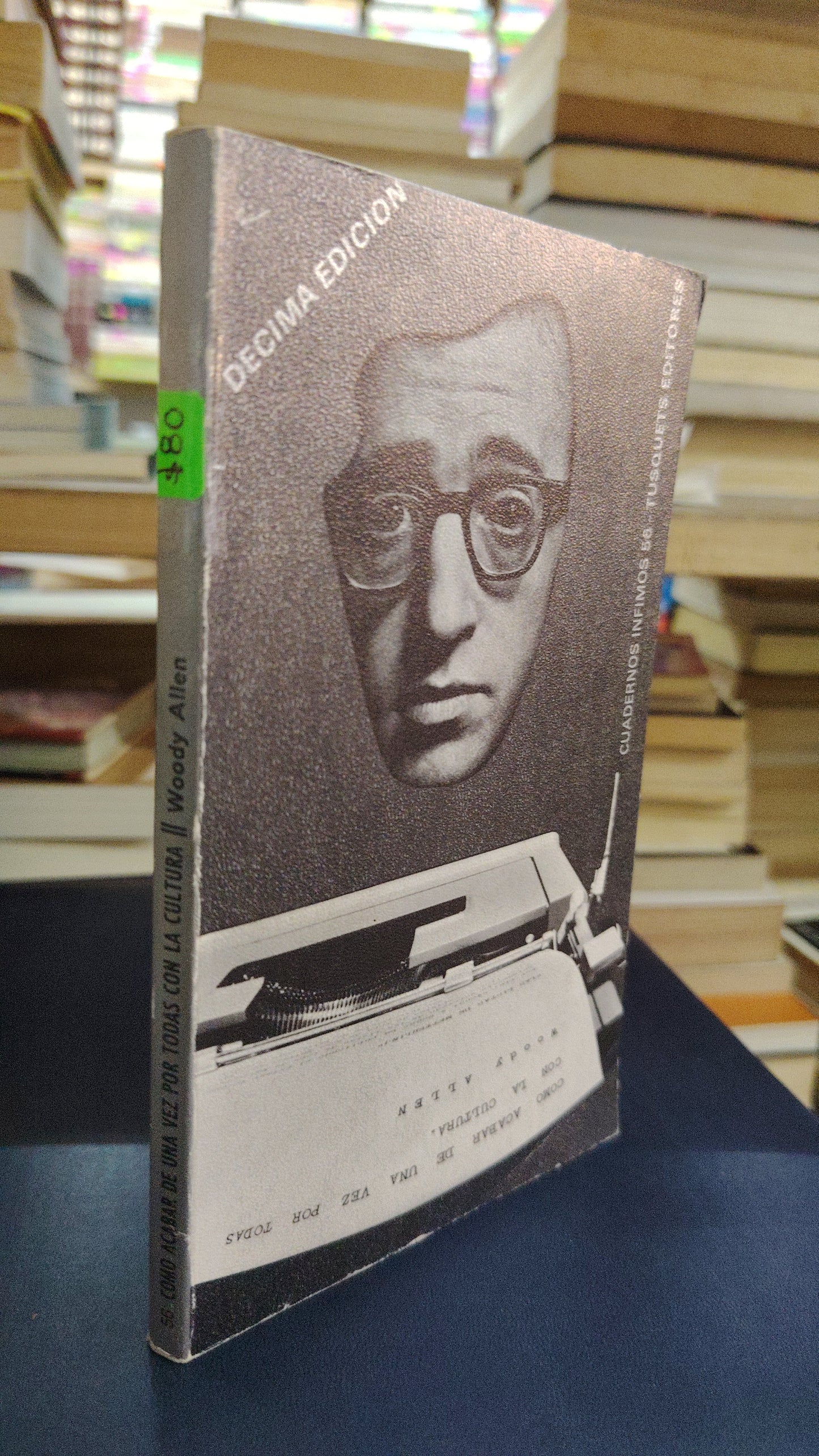 COMO ACABAR DE UNA VEZ POR TODAS CON LA CULTUR POR WOODY ALLEN USADO NOVELA LITERARIO 207