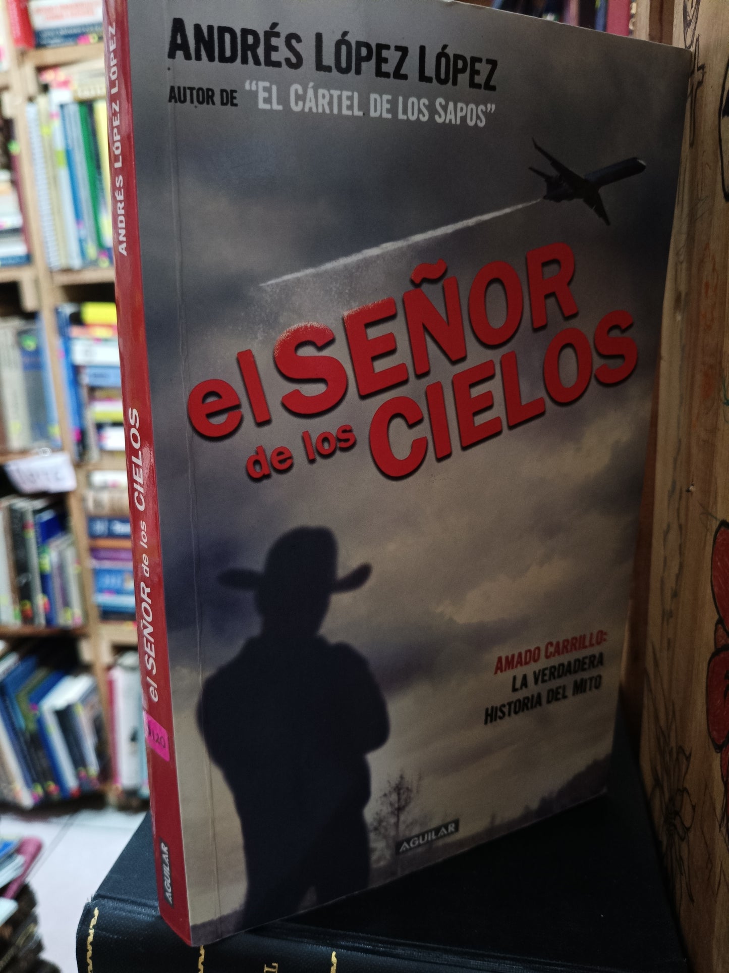 EL SEÑOR DE LOS CIELOS AMADO CARRILLO ANDRES LOPEZ LOPEZ USADO NOVELA LITERARIO 305