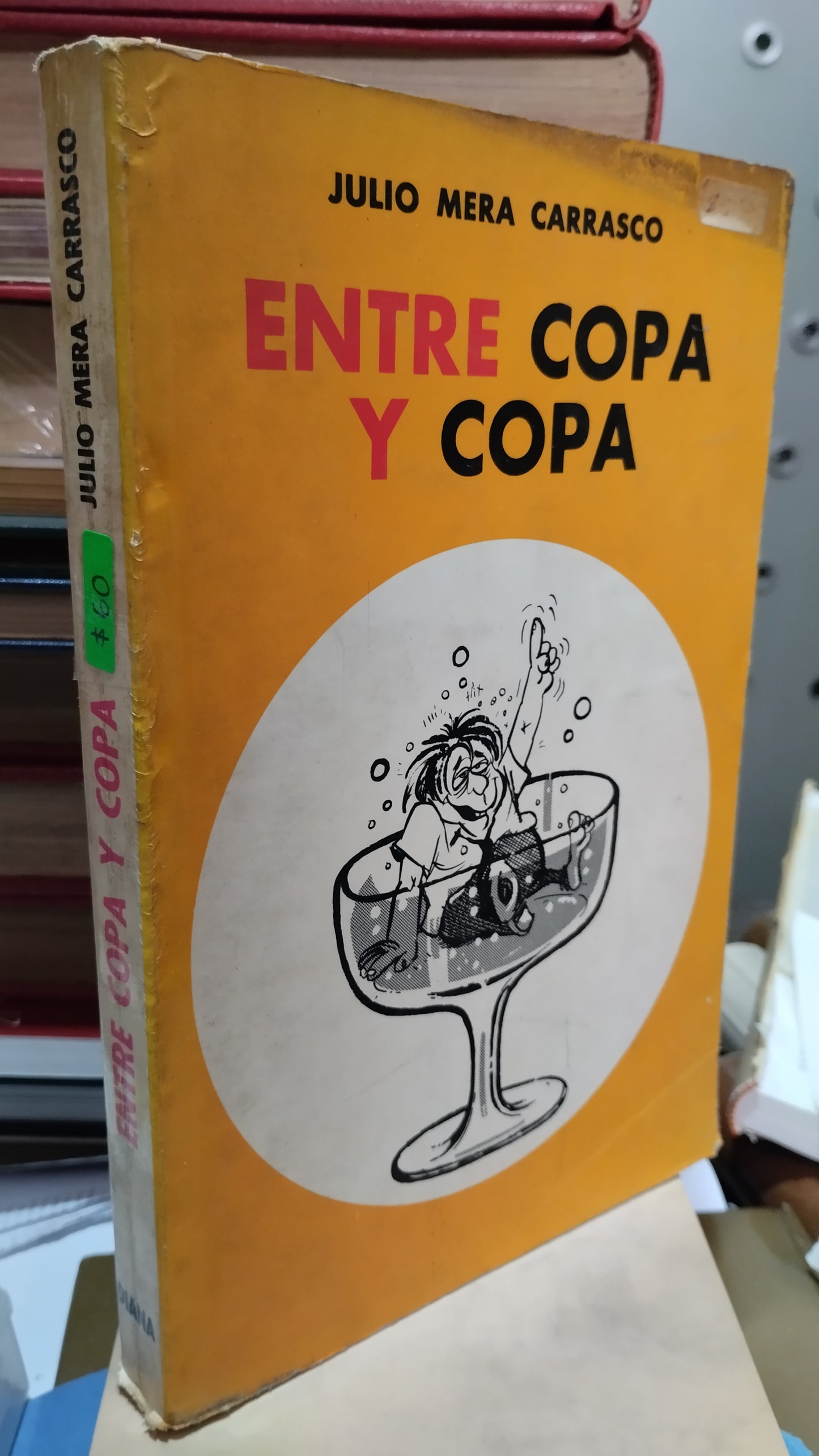 ENTRE COPA Y COPA POR JULIO MERA CARRASCO LIBRO USADO NOVELAS ALDAMA