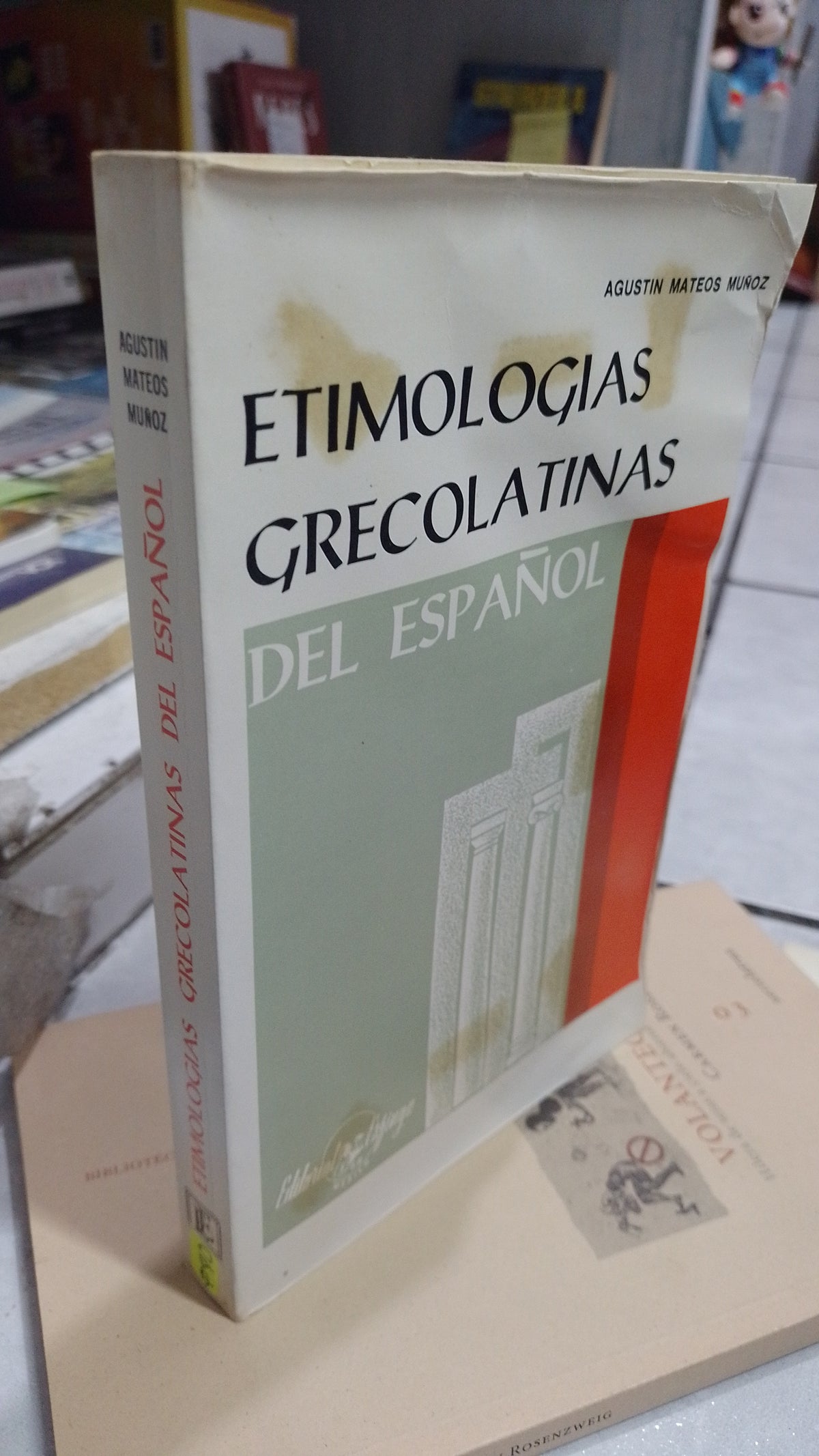 ETIMOLOGIAS GRECOLATINAS DEL ESPAÑOL POR AGUSTIN MATEOS MUÑOZ USADO SUPERACION PERSONAL JUAREZ 515