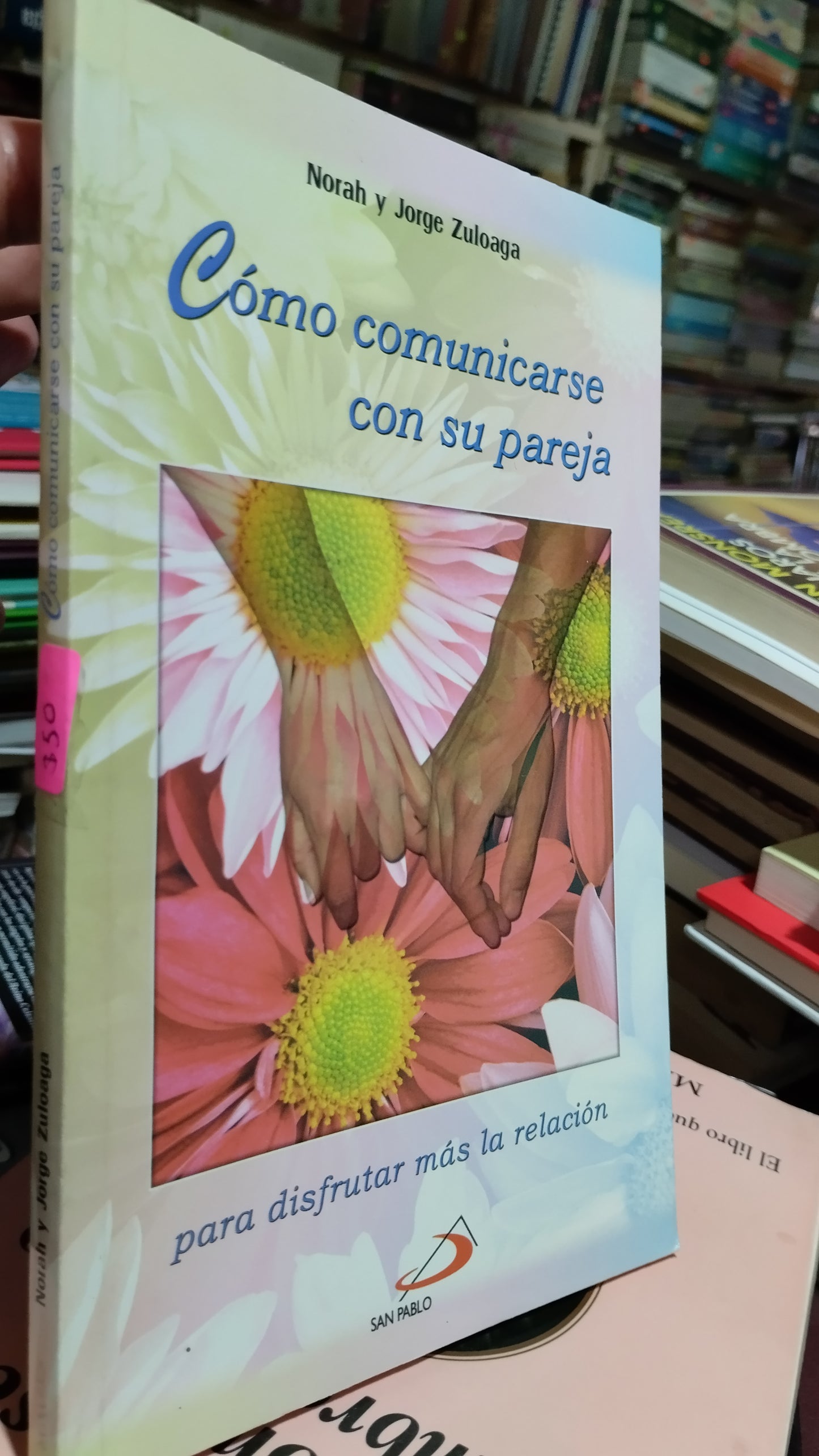 COMO COMUNICARSE CON SU PAREJA POR NORAH Y JORGE ZULOAGA LIBRO USADO SUPERACION PERSONAL ALDAMA