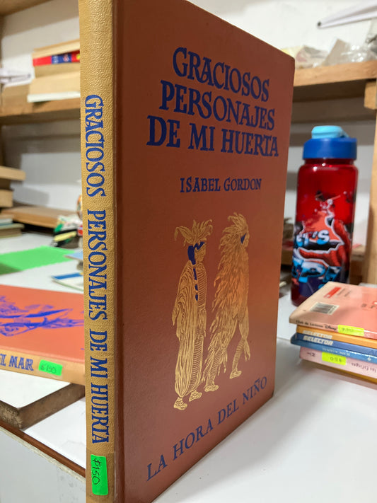 GRACIOSOS PERSONAJES DE MI HUERTA POR ISABEL GORDON USADO INFANTILES JUAREZ