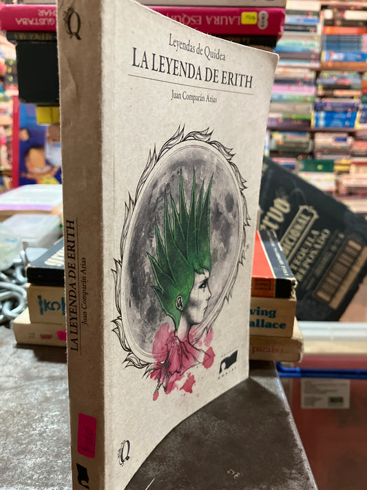 LA LEYENDA DE ERITH POR JUAN COMPARAN ARIAS USADO NOVELAS ALDAMA