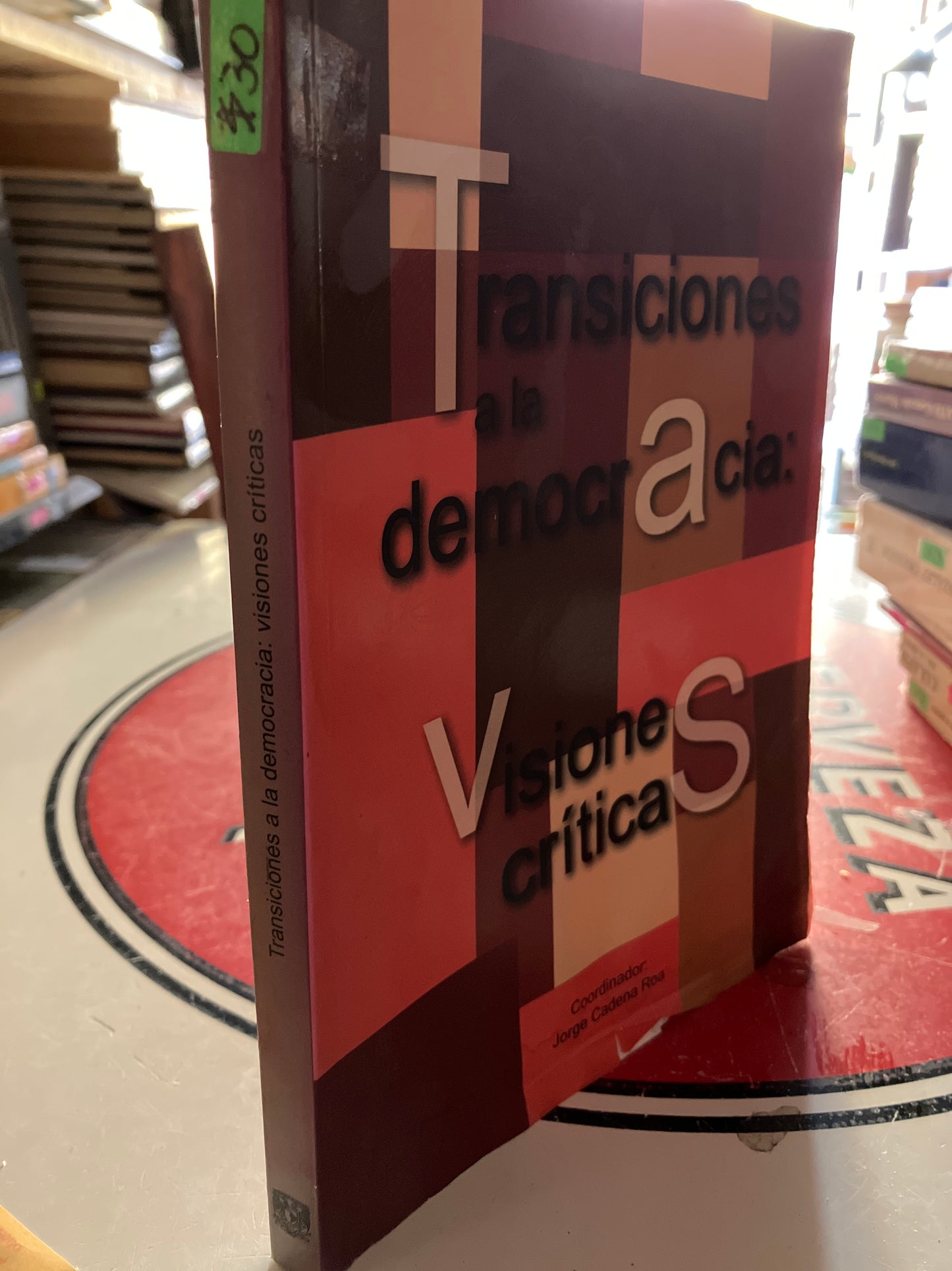 TRANSICIONES DE LA DEMOCRACIA POR JORGE CADENA ROA USADO POLÍTICA LITERARIO 207