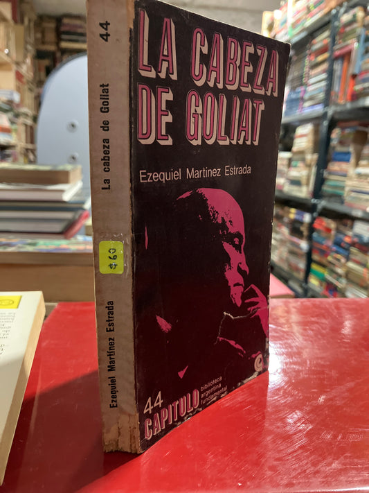 LA CABEZA DE GOLIAT POR EZEQUIEL MARTÍNEZ ESTRADA USADO NOVELA ALDAMA