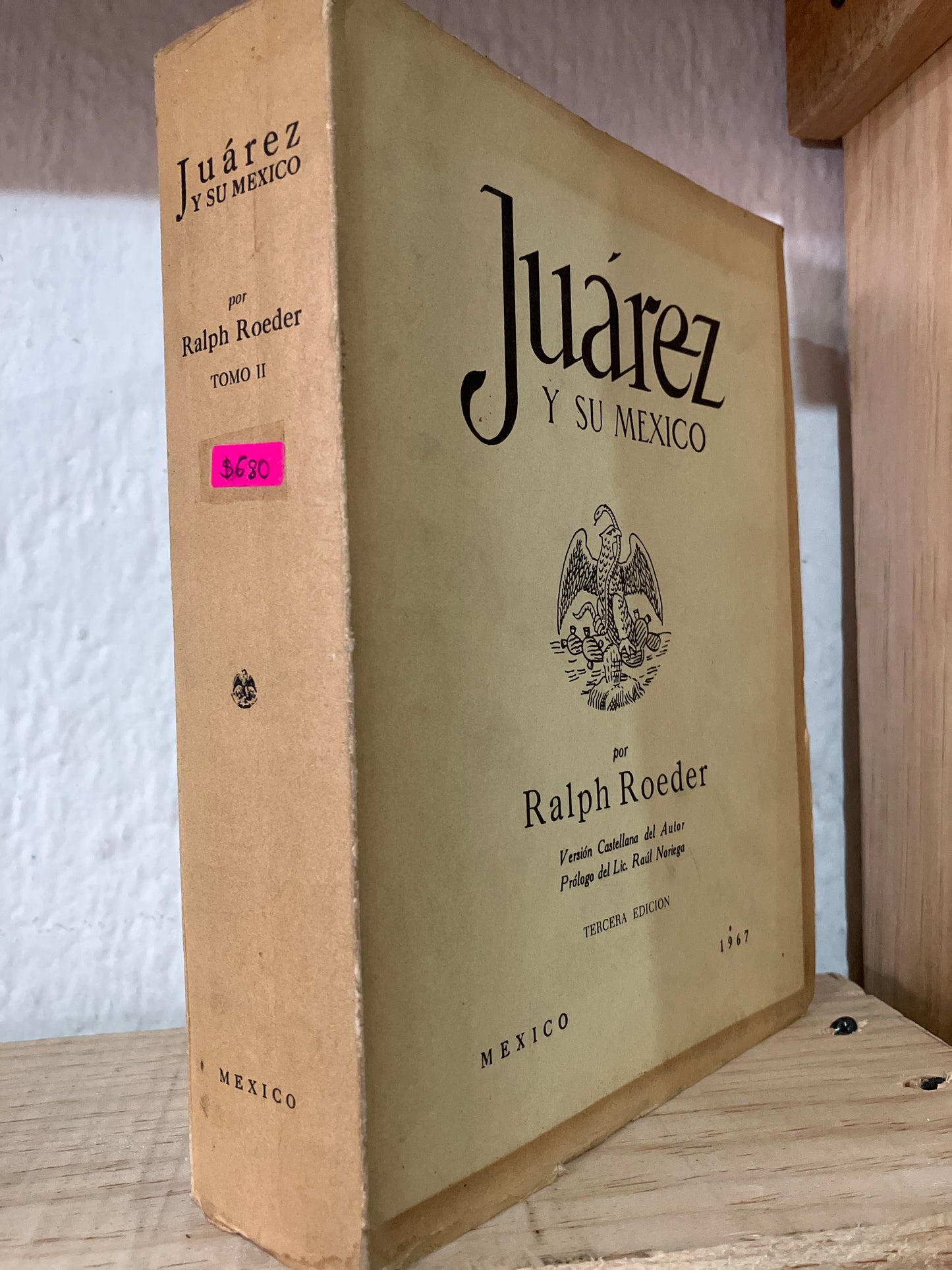 JUAREZ Y SU MÉXICO POR RALPH ROEDER TERCERA EDICIÓN TOMO II USADO ANTIGUOS ALDAMA