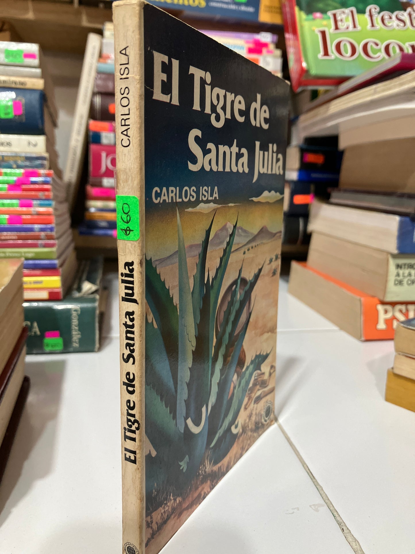 EL TIGRE DE SANTA JULIA POR CARLOS ISLA USADO NOVELA JUAREZ