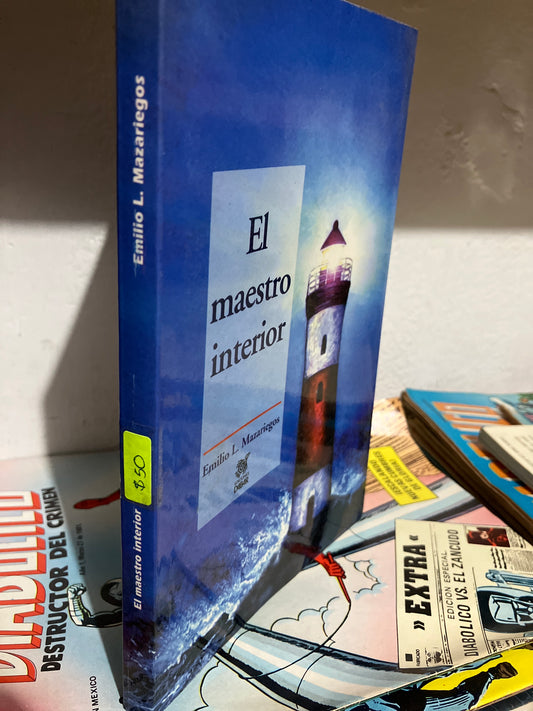 EL MAESTRO INTERIOR POR EMILIO L MAZARIEGOS USADO SUPERACIÓN PERSONAL JUAREZ