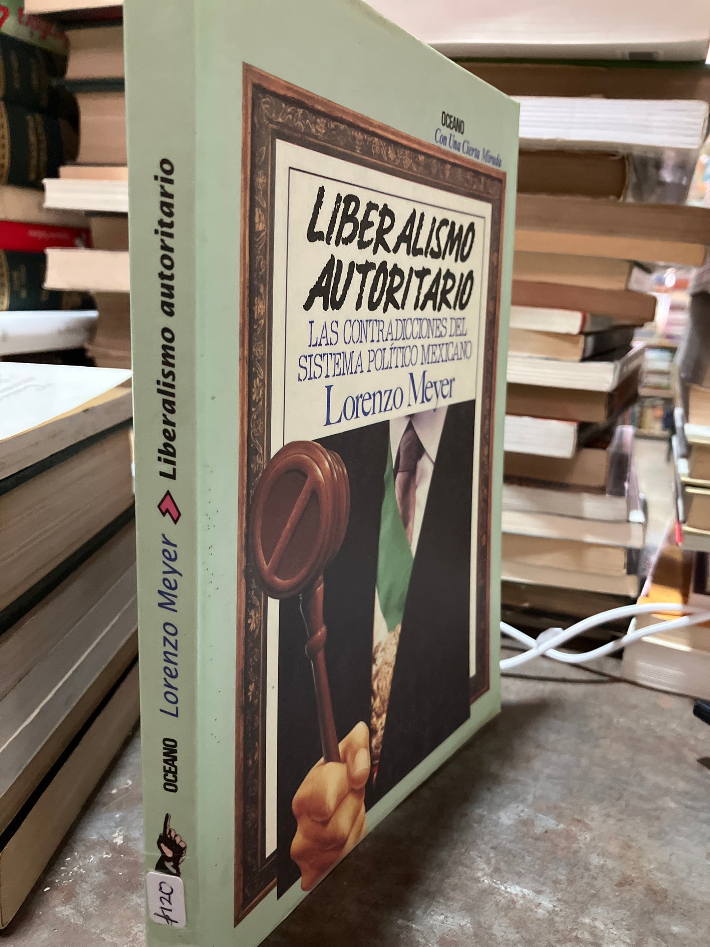 LIBERALISMO AUTORITARIO POR LORENZO MEYER USADO POLÍTICA ALDAMA