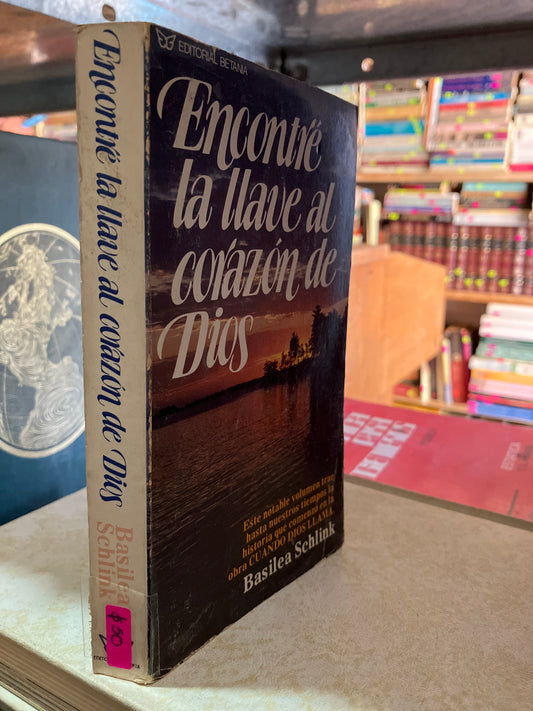 ENCONTRÉ LA LLAVE AL CORAZÓN DE DIOS POR BASILEA SCHLINK USADO RELIGIÓN ALDAMA
