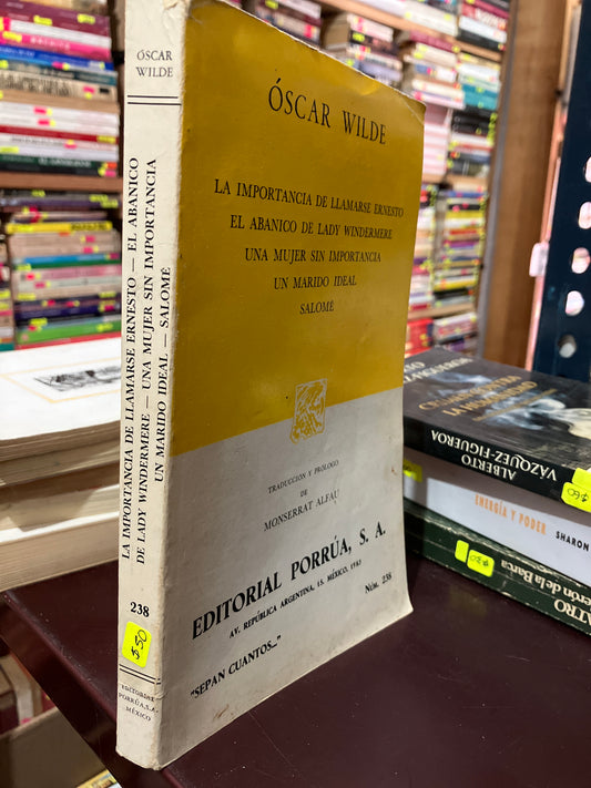 LA IMPORTANCIA DE LLAMARSE ERNESTO EL ABANICO DE LADY WINDERMERE UNA MUJER SIN IMPORTANCIA UN MARIDO IDEAL SALOMÉ POR OSCAR WILDE USADO NOVELA LITERARIO 305