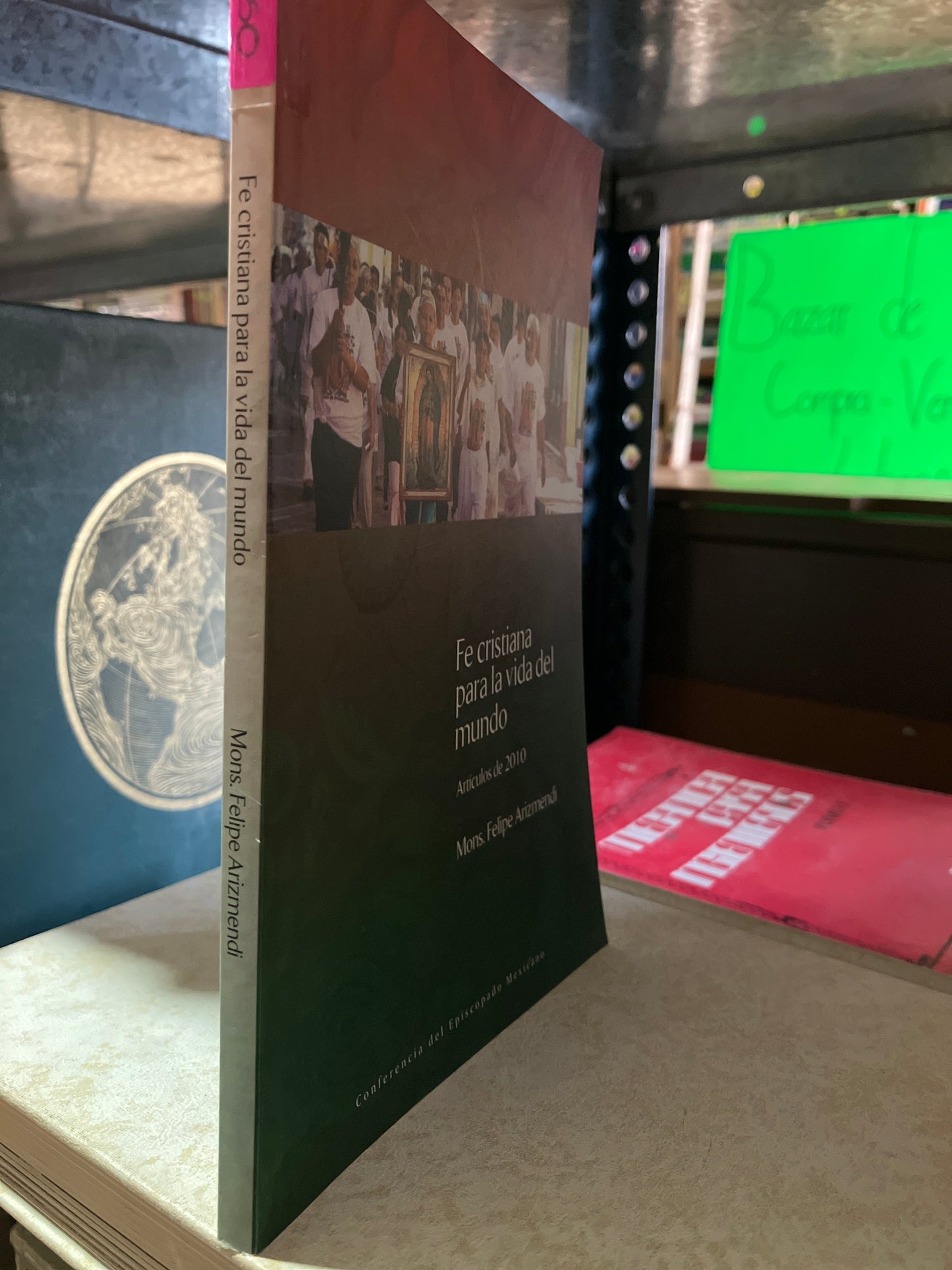 FE CRISTIANA PARA LA VIDA DEL MUNDO POR MONS FELIPE ARIZMENDI USADO RELIGIÓN ALDAMA