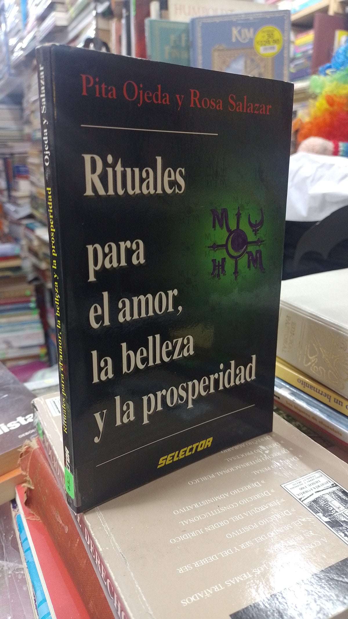 RITUALES PARA EL AMOR LA BELLEZA Y LA PROSPERIDAD POR PITA OJEDA Y ROSA SALAZAR USADO SUPERACION PERSONAL JUAREZ 507