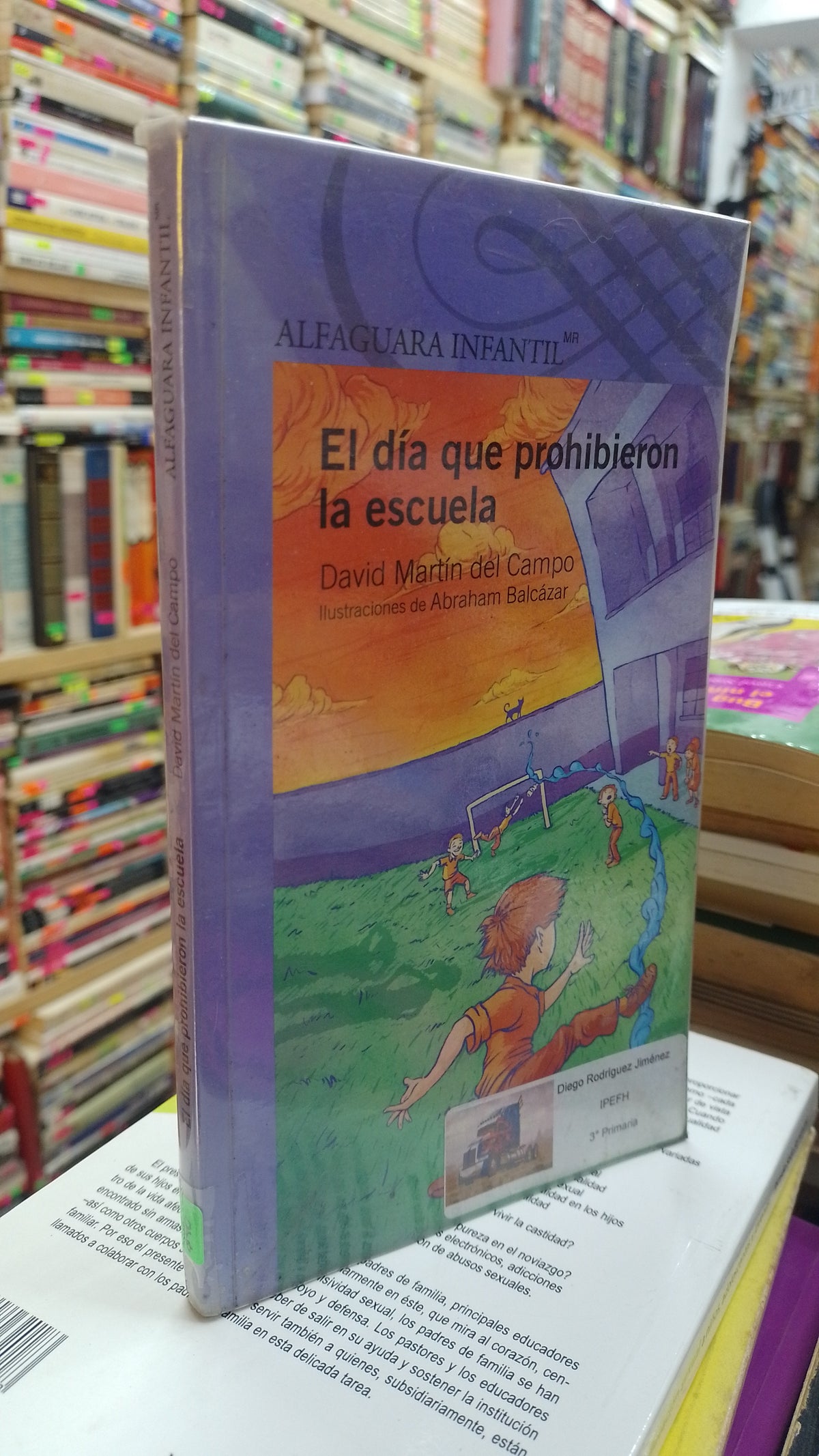EL DIA QUE PROHIBIERON LA ESCUELA POR DAVID MARTIN DEL CAMPO USADO INFANTIL JUAREZ 507