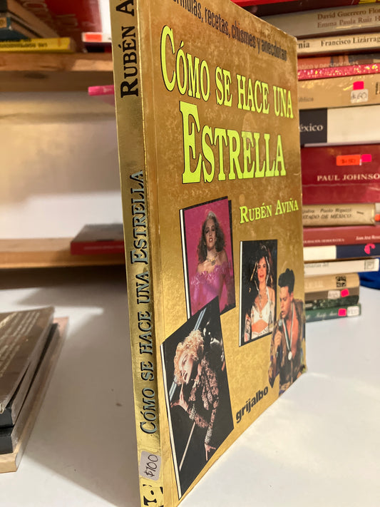COMO SE HACE UNA ESTRELLA POR RUBÉN AVIÑA USADO HISTORIA JUAREZ