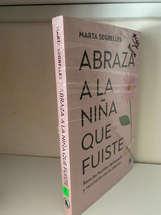 ABRAZA A LA NIÑA QUE FUISTE MARTA SEGRELLES NUEVO JUAREZ 515