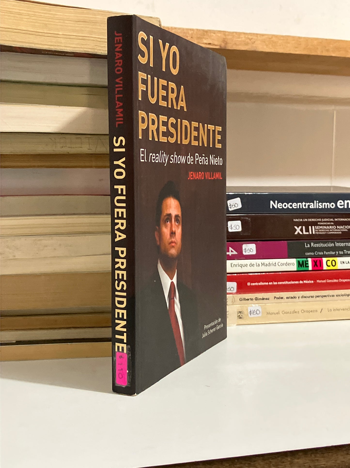 SI YO FUERA PRESIDENTE POR JENARO VILLAMIL USADO POLÍTICA JUAREZ