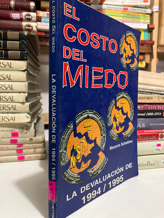 EL COSTO DEL MIEDO POR MACARIO SCHETTINO USADO HISTORIA JUAREZ