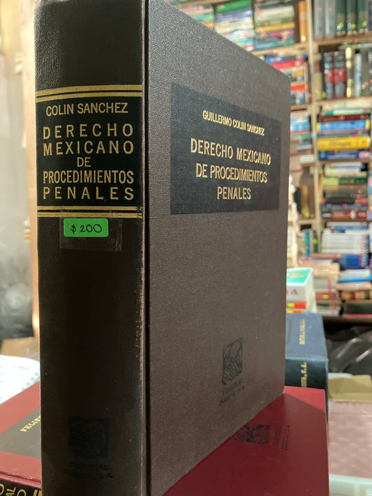 DERECHO MEXICANO DE PROCEDIMIENTOS PENALES POR GUILLERMO COLIN SÁNCHEZ USADO DERECHO ALDAMA