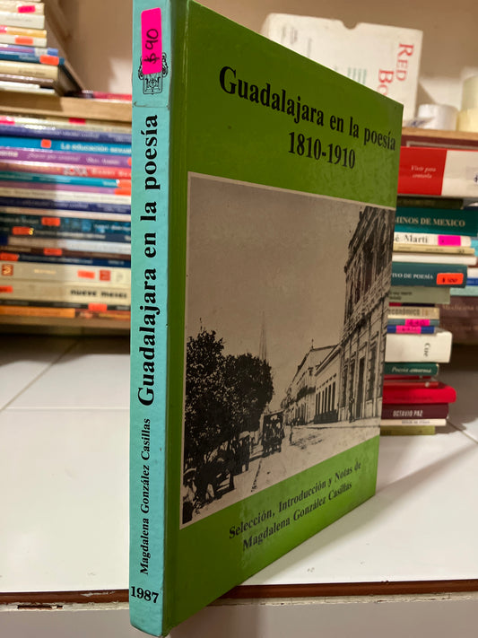 GUADALAJARA EN LA POESÍA SELECCIÓN DE MAGDALENA GONZÁLEZ CASILLAS USADO POESÍA JUAREZ