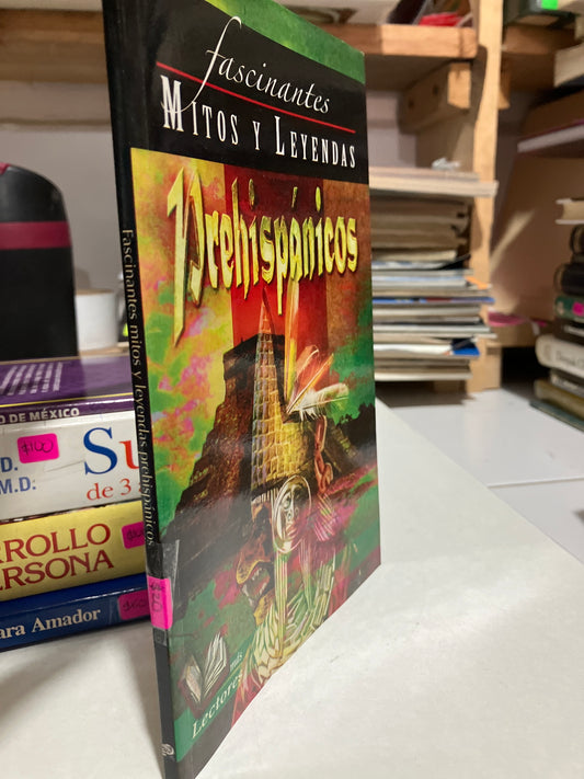 FASCINANTES MITOS Y LEYENDAS PREHISPÁNICOS POR AUTORES VARIOS USADO HISTORIA JUAREZ