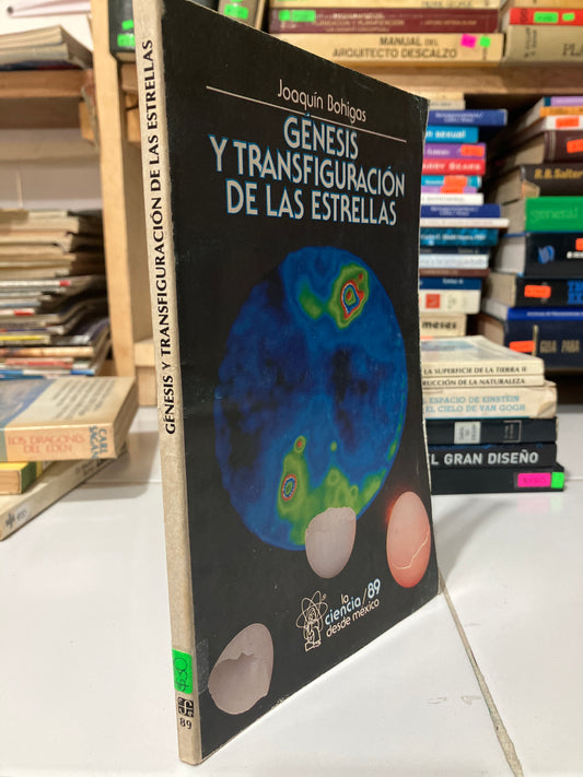 GÉNESIS Y TRANSFIGURACIÓN DE LAS ESTRELLAS POR JOAQUÍN BOHIGAS USADO CIENCIA JUAREZ