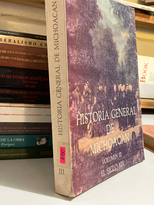 HISTORIA GENERAL DE MICHOACÁN VOLUMEN III POR AUTORES VARIOS USADO EDOMEX JUAREZ