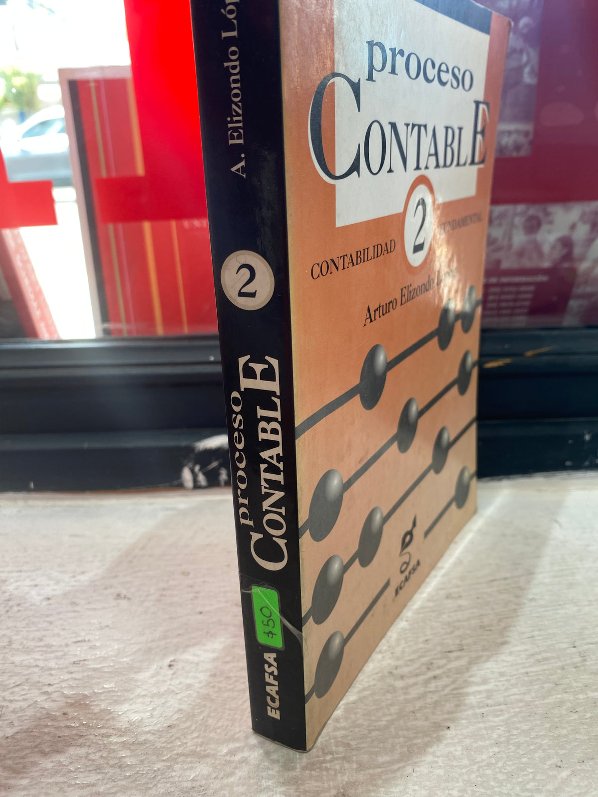 PROCESO CONTABLE CONTABILIDAD FUNDAMENTAL 2 POR ARTURO ELIZONDO LOPEZ USADO ADMINISTRACION JUAREZ 515