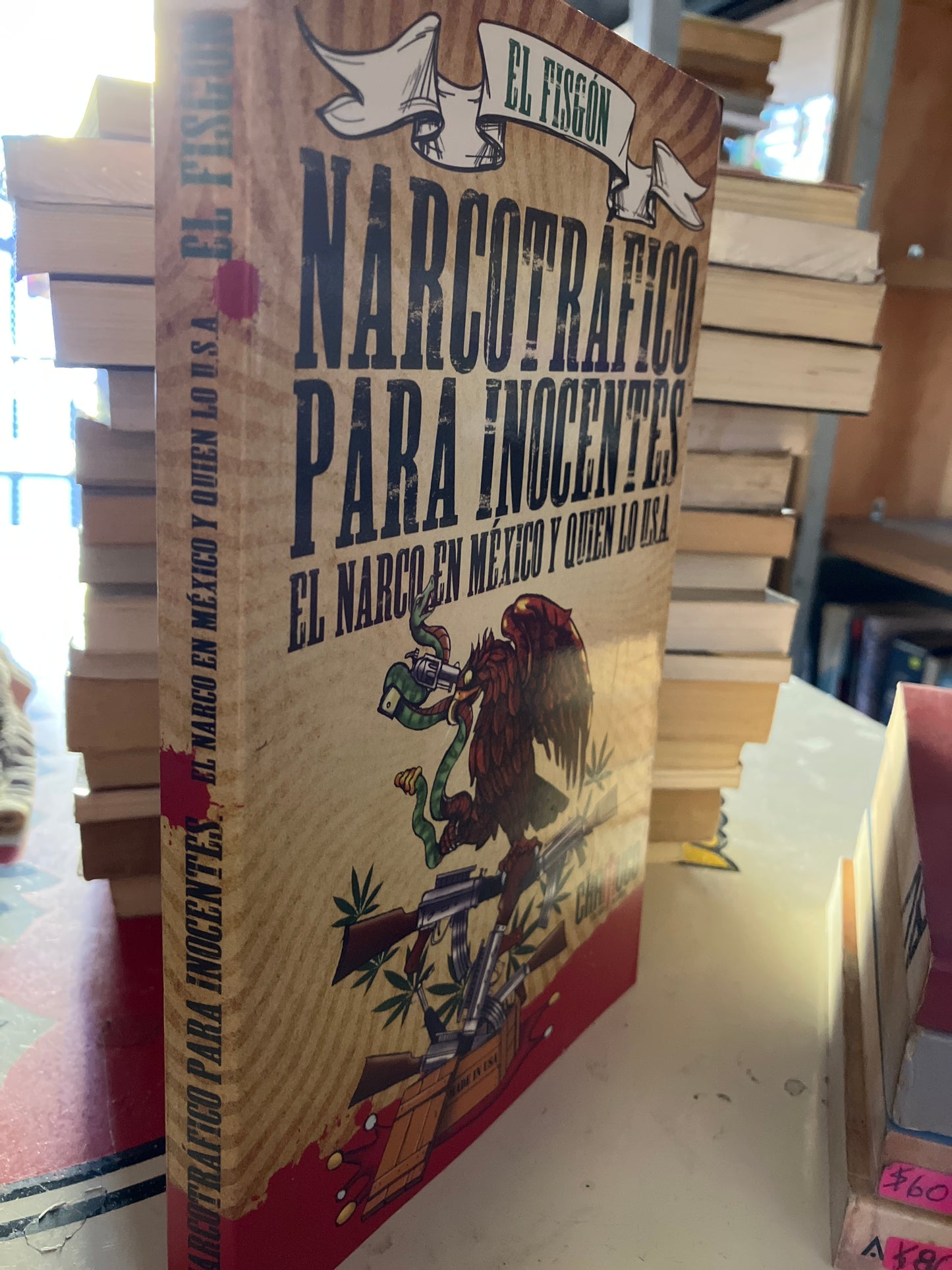 NARCOTRAFICO PARA INOCENTES POR EL FISGÓN USADO POLÍTICA LITERARIO 207