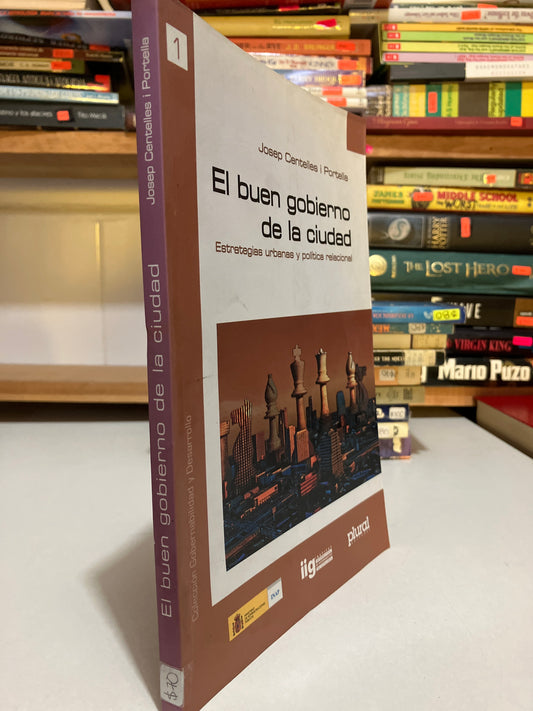 EL BUEN GOBIERNO DE LA CIUDAD POR JOSEP CENTELLES USADO HISTORIA JUAREZ