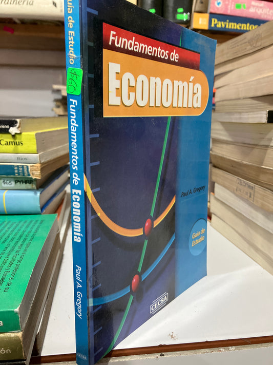 FUNDAMENTOS DE ECONOMÍA POR PAUL A GREGORY USADO ADMINISTRACIÓN JUAREZ