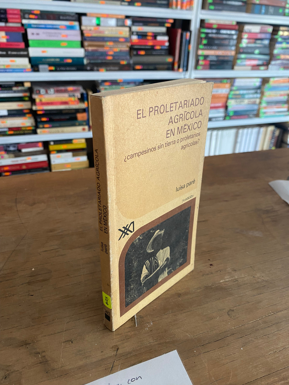 EL PROLETARIADO AGRICOLA EN MEXICO POR LUISA PARE USADO AGRICULTURA JUAREZ 515