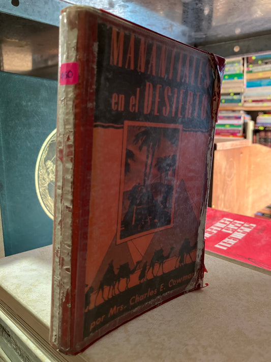 MANANTIALES EN EL DESIERTO POR CHARLES E COWMAN USADO RELIGIÓN ALDAMA